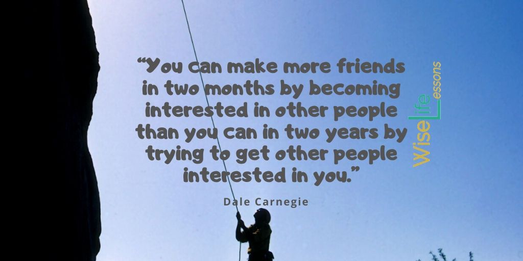 You can make more friends in two months by becoming interested .