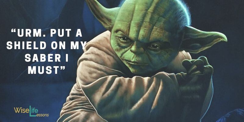 Urm. Put a shield on my saber I must