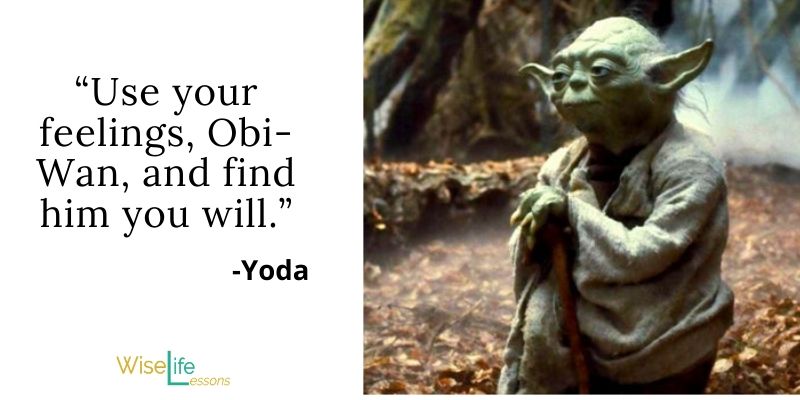 Use your feelings, Obi-Wan, and find him you will.