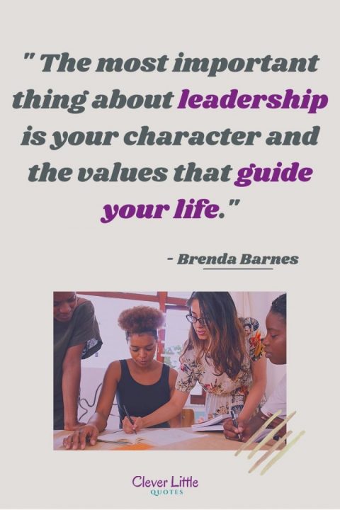 The most important thing about leadership is your character and the values that guide your life. - Brenda Barnes
