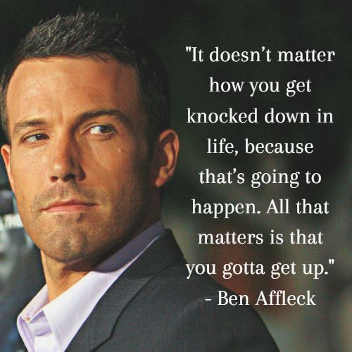 Inspirational Ben Affleck Quotes On Success
